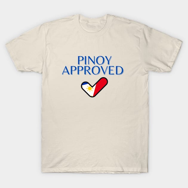 pinoy flag - pinoy approved T-Shirt by CatheBelan